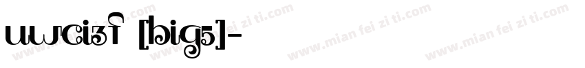 UWCI3F (BIG5)字体转换